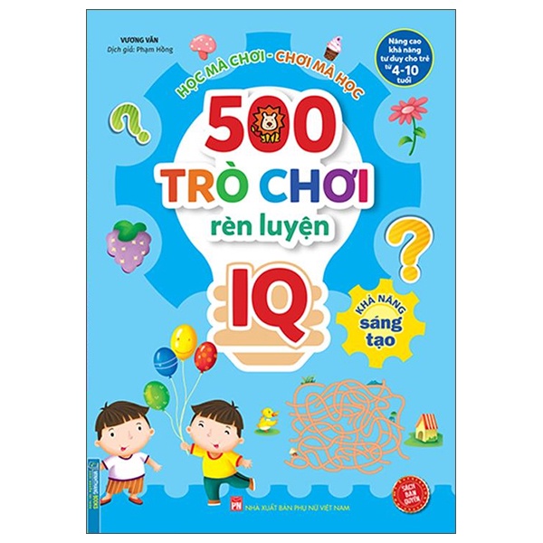 Sách- 500 Trò Chơi Rèn Luyện IQ (4-10 Tuổi) - Khả Năng Sáng Tạo