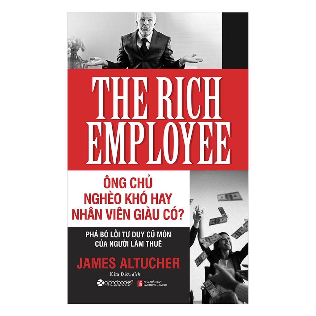 Sách - Ông Chủ Nghèo Khó Hay Nhân Viên Giàu Có