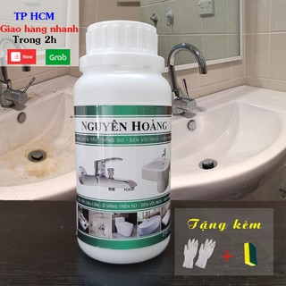 [Loại mạnh nhất] Tẩy bồn sứ, sen vòi inox, bồn nhựa, gạch men Nguyên Hoàng. Chai 250ml