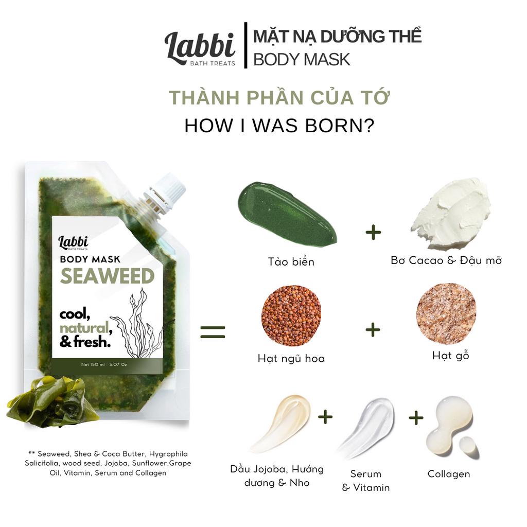 Mặt nạ dưỡng thể Tảo biển - SEAWEED BODY MASK - Labbi Bath Treats