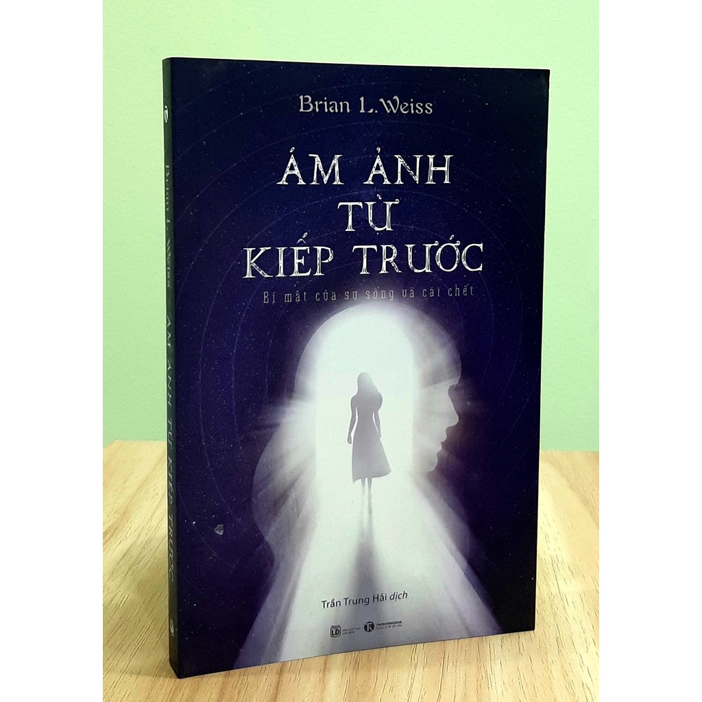 Sách - Ám Ảnh Từ Kiếp Trước - Bí Mật Của Sự Sống Và Cái Chết