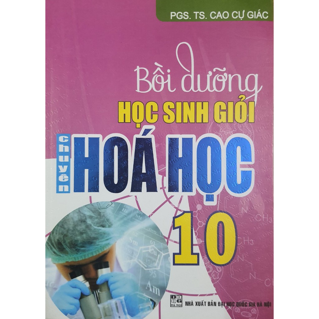 Sách - Bồi dưỡng Học Sinh Giỏi chuyên Hóa Học 10