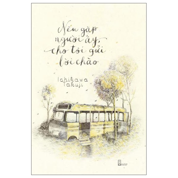 Sách - Nếu Gặp Người Ấy Cho Tôi Gửi Lời Chào