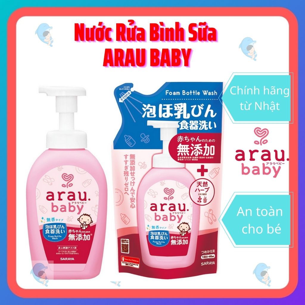 Nước Rửa Bình Sữa Arau Baby Nhật Không Chất Phụ Gia Và Chất Tạo Mùi An Toàn Cho Bé Dung Tích Bình 500ml/Túi 450ml