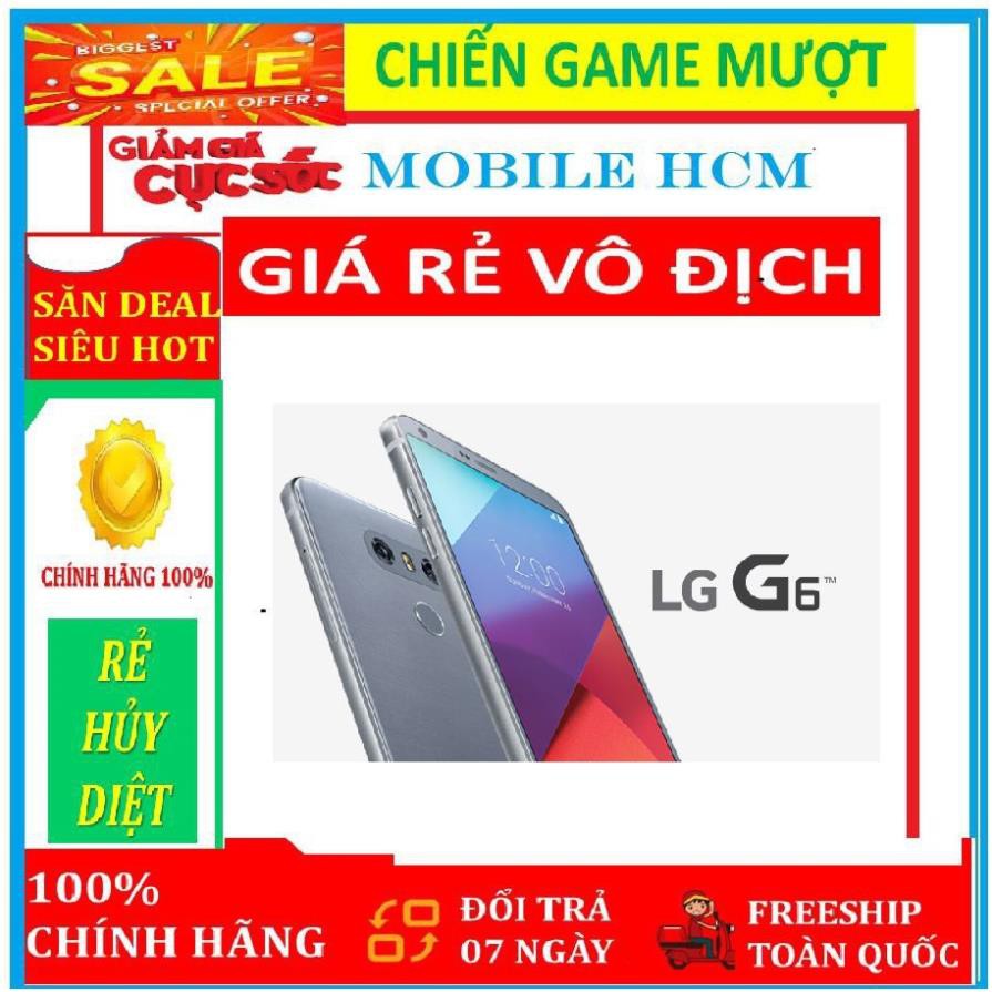 Điện thoại LG G6 - Ram 4G Rom 64G Chụp ảnh siêu nét - Âm thanh DAC tuyệt đỉnh- Rẻ nhất toàn quốc