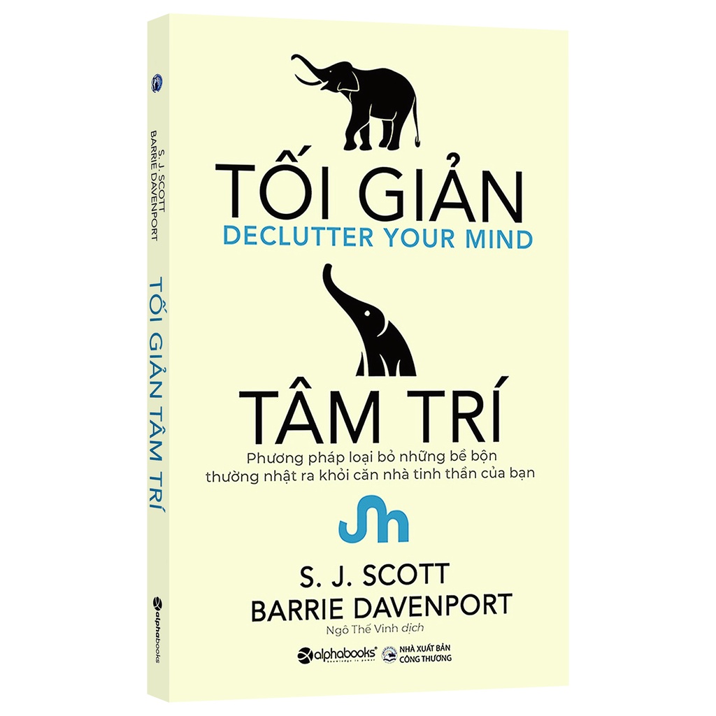 Sách - Tối Giản Tâm Trí - Phương pháp loại bỏ những bề bộn thường nhật ra khỏi căn nhà tinh thần của bạn