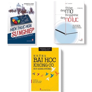Sách: Combo Hiện Thực Hóa Sự Nghiệp + Khi Bạn Đang Mơ (TB) + Bài Học Không Có Nơi Giảng Đường (TB)