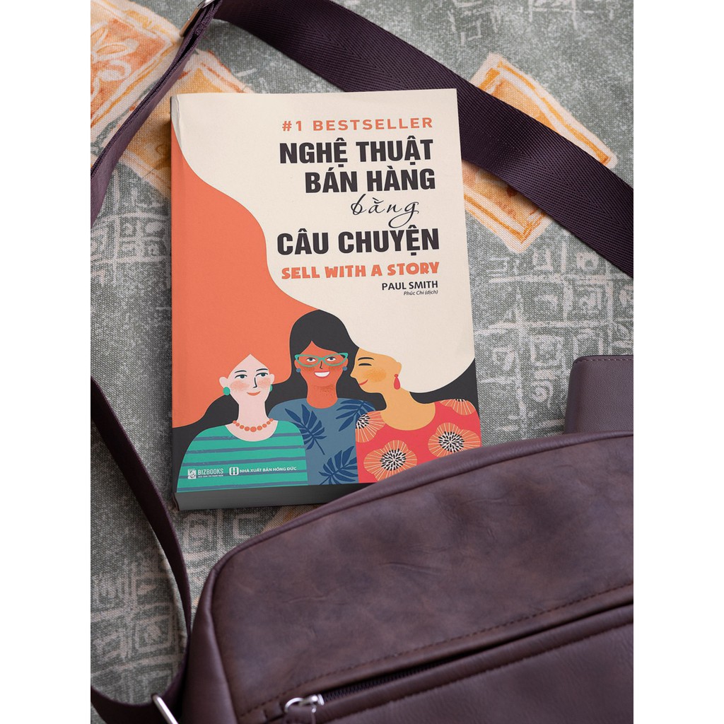Sách Nghệ Thuật Bán Hàng Bằng Câu Chuyện - Cách Bán Hàng Và Thuyết Phục Khách Hàng Đỉnh Cao | BigBuy360 - bigbuy360.vn
