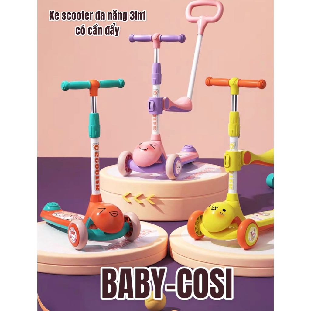 Xe trượt scooter 3in1 cho bé Baby Cosi đa chức năng vừa là xe Scooter, xe chòi chân, xe đẩy siêu tiện lợi Hanghieuchobe