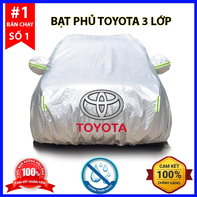 Bạt Phủ Ô Tô - Bạt Phủ Xe Ô Tô Toyota - Vios, Altis, Camry, Fortuner, Innova, Yaris, Rush, Hilux, Wigo,.. Dày 3 Lớp