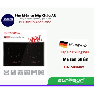 Bếp từ 2 vùng nấu eurosun eu-t508max chính hãng