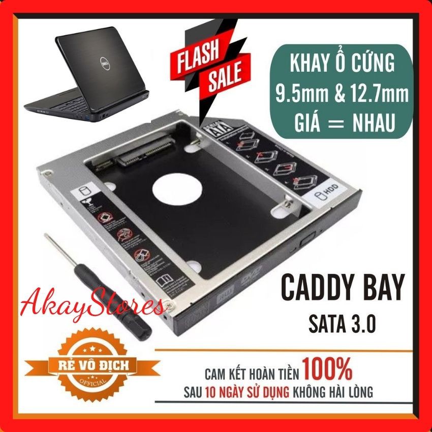 Caddy Bay HDD SSD SATA 3 9.5mm/12.7mm AkayStore- Khay ổ cứng thay thế ổ DVD