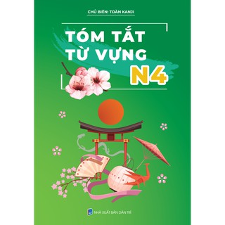 Sách Tiếng Nhật - Tóm Tắt Từ Vựng N4