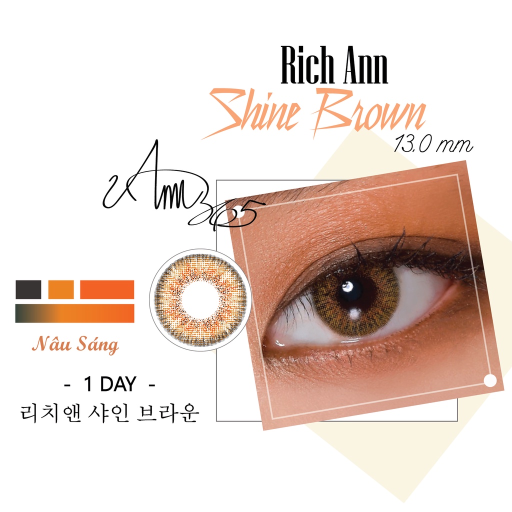 [𝟭 𝗛𝗢̣̂𝗣] Lens Mắt ANN365 1 Ngày Rich Ann Shine Brown, Kính áp tròng Màu Nâu Sáng