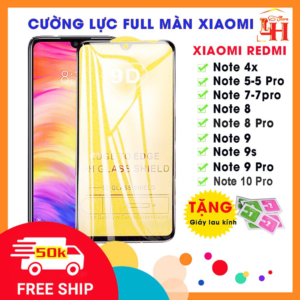 Kính cường lực Full Màn Xiaomi Redmi note 4x, Note 5/5Pro, Note 7/7pro, Note 8, Note 8 pro, Note 9, Note 9s, Note 9 pro