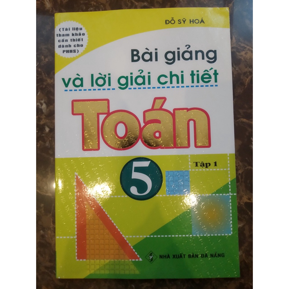 Sách - Bài giảng và lời giải chi tiết toán 5 tập 1