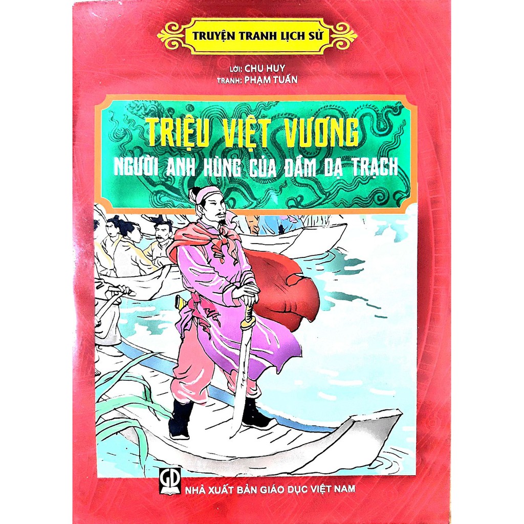 Sách - Truyện Tranh Lịch Sử - Triệu Việt Vương - Người Anh Hùng Của Đầm Dạ Trạch