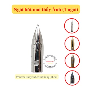 Ngòi bút mài thầy Ánh các loại