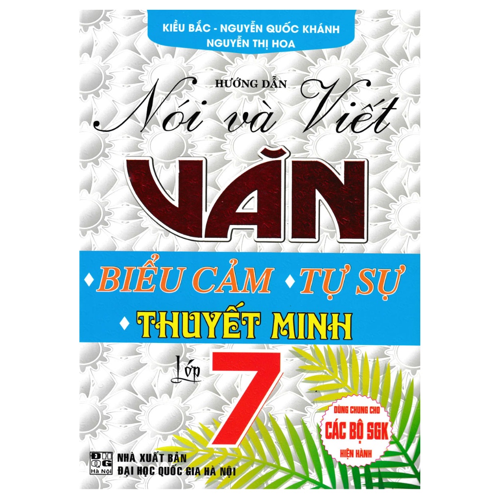 Sách - Hướng Dẫn Nói Và Viết Văn Biểu Cảm - Tự Sự - Thuyết Minh Lớp 7 (Biên Soạn Theo Chương Trình GDPT Mới)