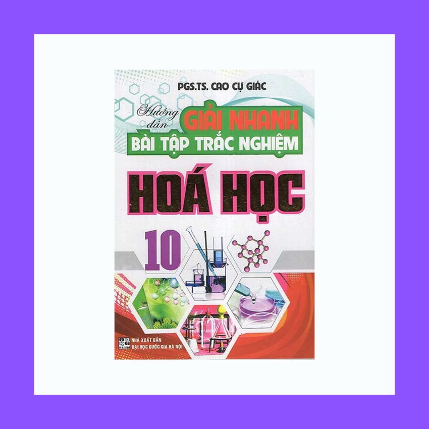 Sách - Hướng Dẫn Giải Nhanh Bài Tập Trắc Nghiệm Hoá 10