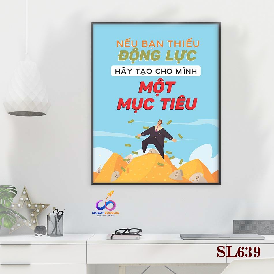 Tranh slogan động lực treo văn phòng - Nếu bạn thiếu động lực, hãy tạo cho mình một mục tiêu - SL639