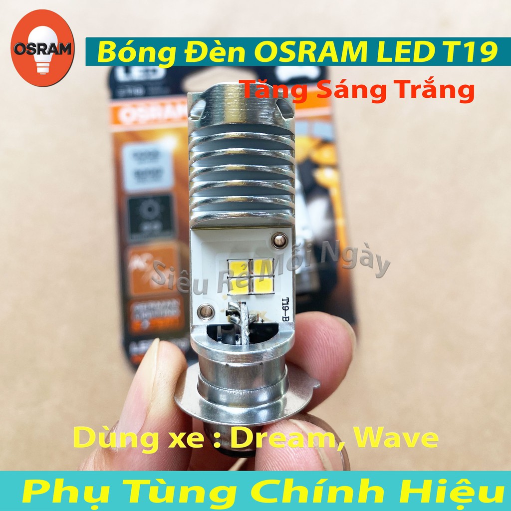 OSRAM BÓNG ĐÈN LED TĂNG SÁNG TRẮNG T19 DREAM, WAVE CHÍNH HÃNG