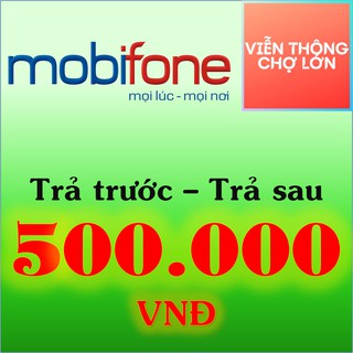 [Có KM] Thẻ Cào Mobifone 500k Nạp Tiền Mobifone Trả Trước Và Trả Sau 500000 - VTCL