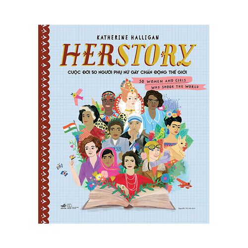 Sách Herstory - Cuộc Đời 50 Người Phụ Nữ Gây Chấn Động Thế Giới