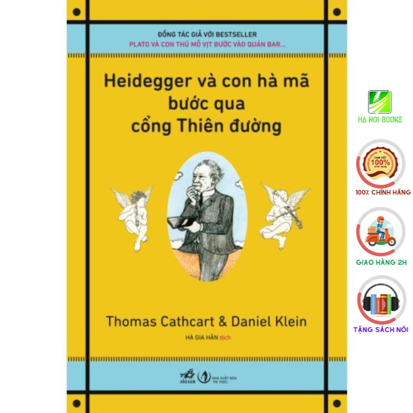 [Sách Nhã Nam] - Heidegger và con hà mã bước qua cổng Thiên đường