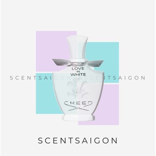 -𝑺𝒄𝒆𝒏𝒕𝒔𝒂𝒊𝒈𝒐𝒏- Nước hoa chính hãng Creed Love In White 10ml