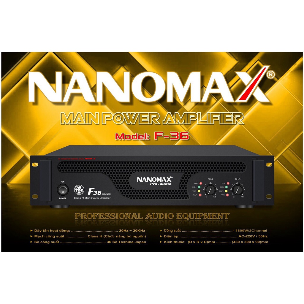 CỤC ĐẨY CAO CẤP NANOMAX F36, CHẠY 36 Sò JANPAN - MẠCH CLASS H