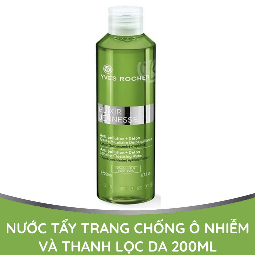 Nước Tẩy Trang Và Cân Bằng Thanh Lọc Da Yves Rocher Elixir Jeunesse Anti-Pollution + Detox Micellar Cleansing Water 200m