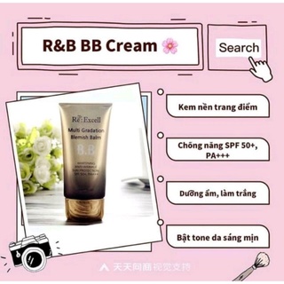 Kem nền BB CREAM  R&B Hàn Quốc (Lên tone nhẹ, chống nắng, chống lão hoá)