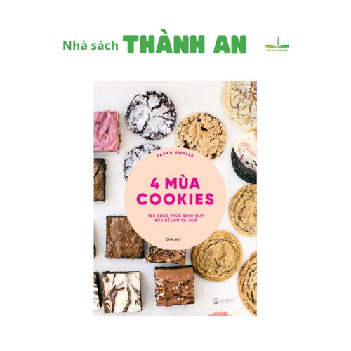 Sách - 4 Mùa Cookies 100 Công Thức Bánh Quy Siêu Dễ Làm Tại Nhà