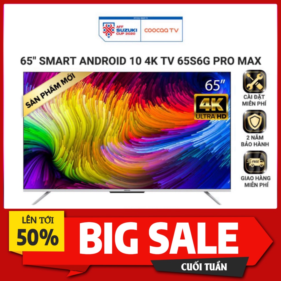 Smart Tivi Coocaa Android 10 65 inch - Model 65S6G Pro Max - Miễn phí lắp đặt