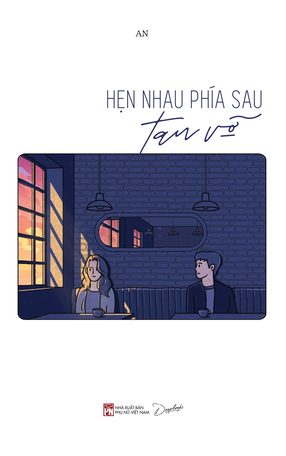 Sách Hẹn Nhau Phía Sau Tan Vỡ