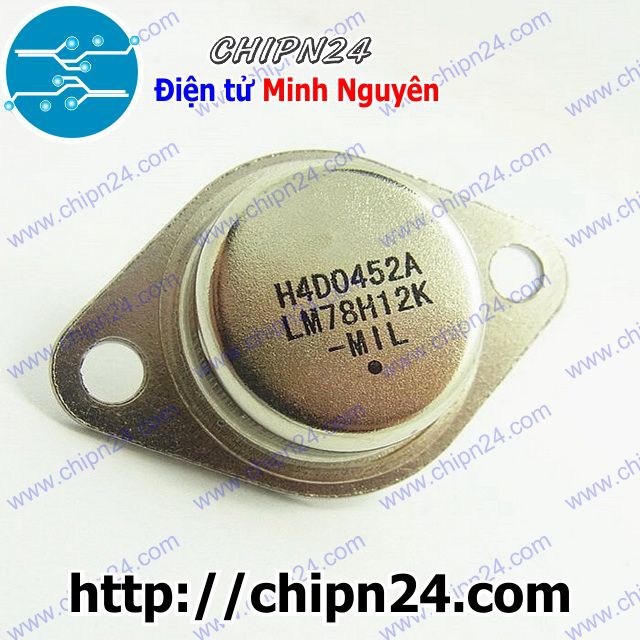 [1 CON] IC LM78H12K TO-3 (LM78H12 78H12 7812 IC nguồn 12V 5A)