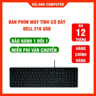 Bàn phím có dây DELL 216, kết nối USB , phím bấm siêu bền, dùng cho máy Dell, HP, Asus - Hàng chính hãng