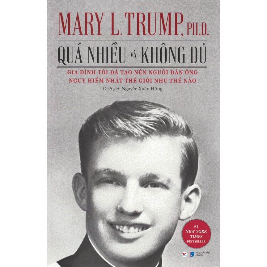 Sách - Quá Nhiều Và Không Đủ - Gia Đình Tôi Đã Tạo Nên Người Đàn Ông Nguy Hiểm Nhất Thế Giới Như Thế Nào