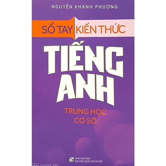 Sách: Sổ Tay Kiến Thức Tiếng Anh Trung Học Cơ Sở (TB)