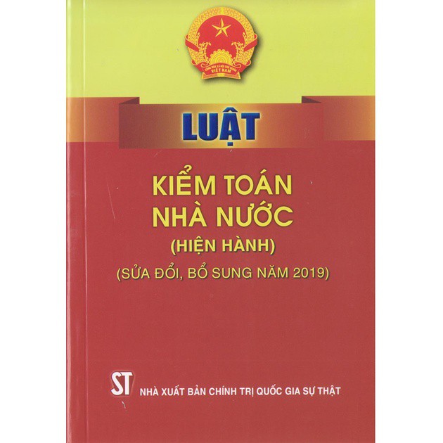 Sách Luật Kiểm Toán Nhà Nước Hiện Hành (Sửa Đổi Bổ Sung Năm 2019)