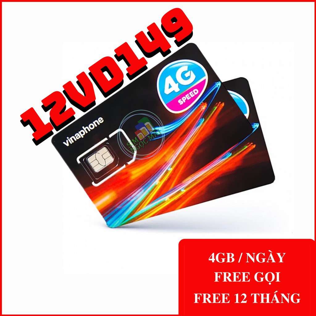 SIM 4G VINA VD89, VD149 TRỌN GÓI 12 THÁNG KHÔNG NẠP TIỀN - 4GB/NGÀY - 120GB/THÁNG DATA TỐC ĐỘ CAO