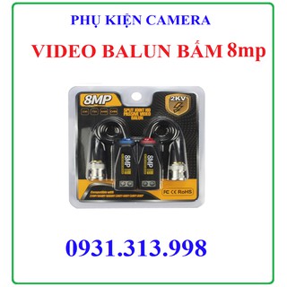 PHỤ KIỆN CAMERA THIẾT BỊ VIDEO BALUN bấm 8Mp