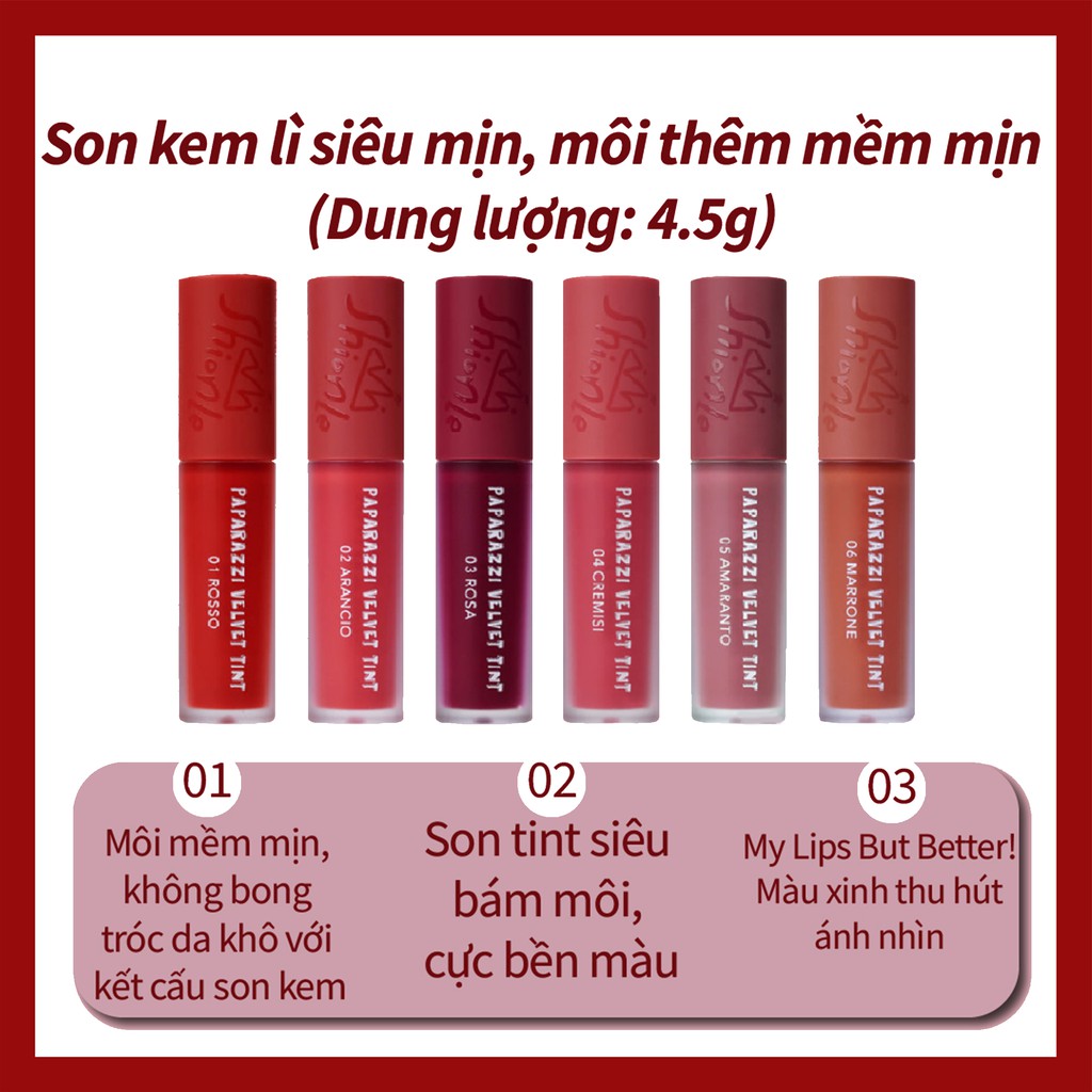 OnePick) Son kem siêu mịn, lên màu chuẩn, nhẹ môi, lâu trôi, màu sắc quyến rũ [ShionLe PAPARAZZI VELVET TINT 4.5g 6 màu] | BigBuy360 - bigbuy360.vn