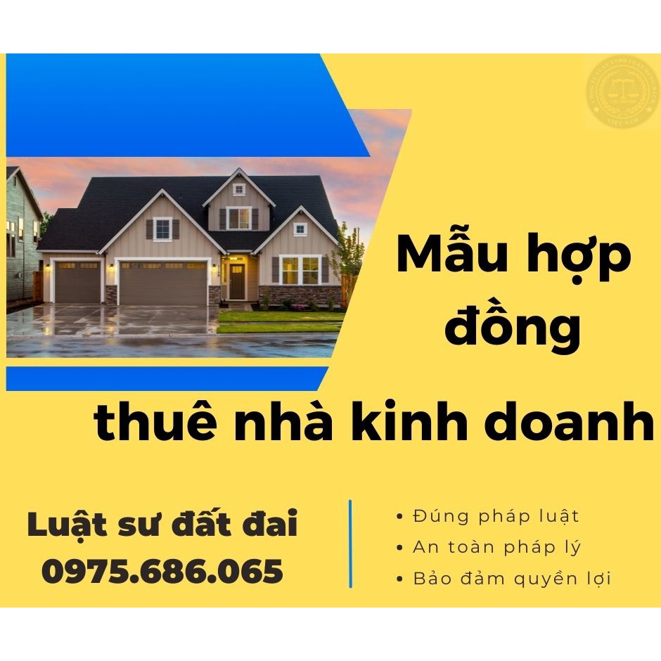 Mẫu hợp đồng thuê nhà kinh doanh + Bản hướng dẫn chi tiết của Luật sư