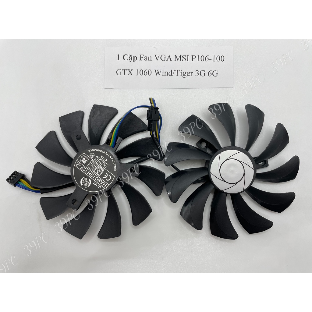 [39PC] 1 Cặp Fan VGA MSI P106-100 GTX 1060 Wind/Tiger 3G 6G