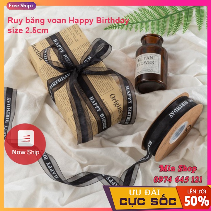 (Cuộn 45 mét) Ruy băng voan bản 2.5cm in chữ &quot;Happy Birthday&quot; loại đẹp