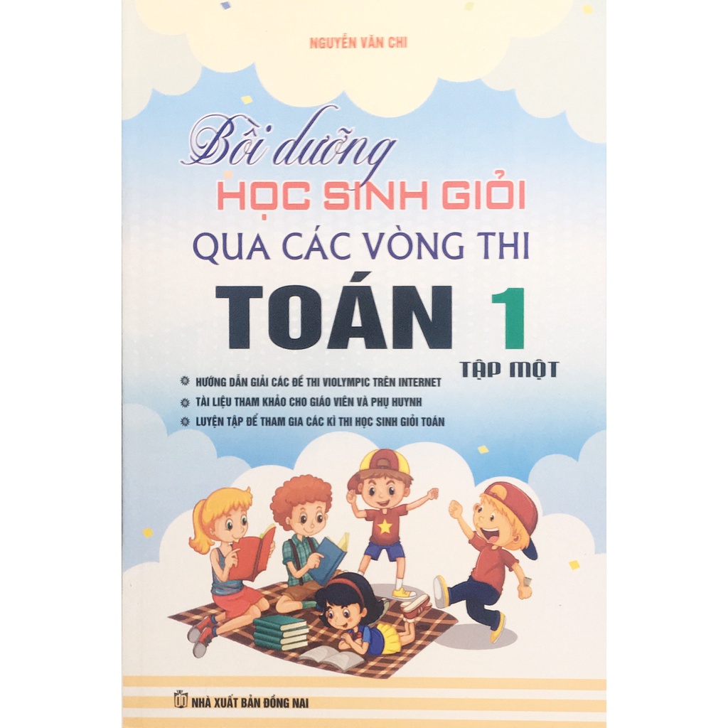 Sách - Bồi dưỡng học sinh giỏi qua các vòng thi Toán 1 tập 1