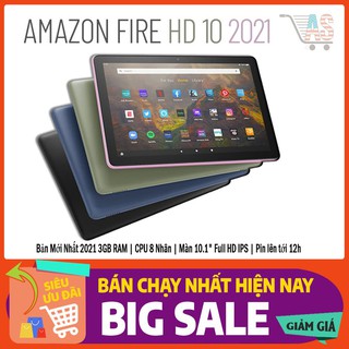 Máy tính bảng Amazon Fire HD 10 2021 3GB Ram/Cpu 8 Nhân/Full HD | Phiên Bản Nâng Cấp Mới Nhất 2021 | Mới Nguyên Seal