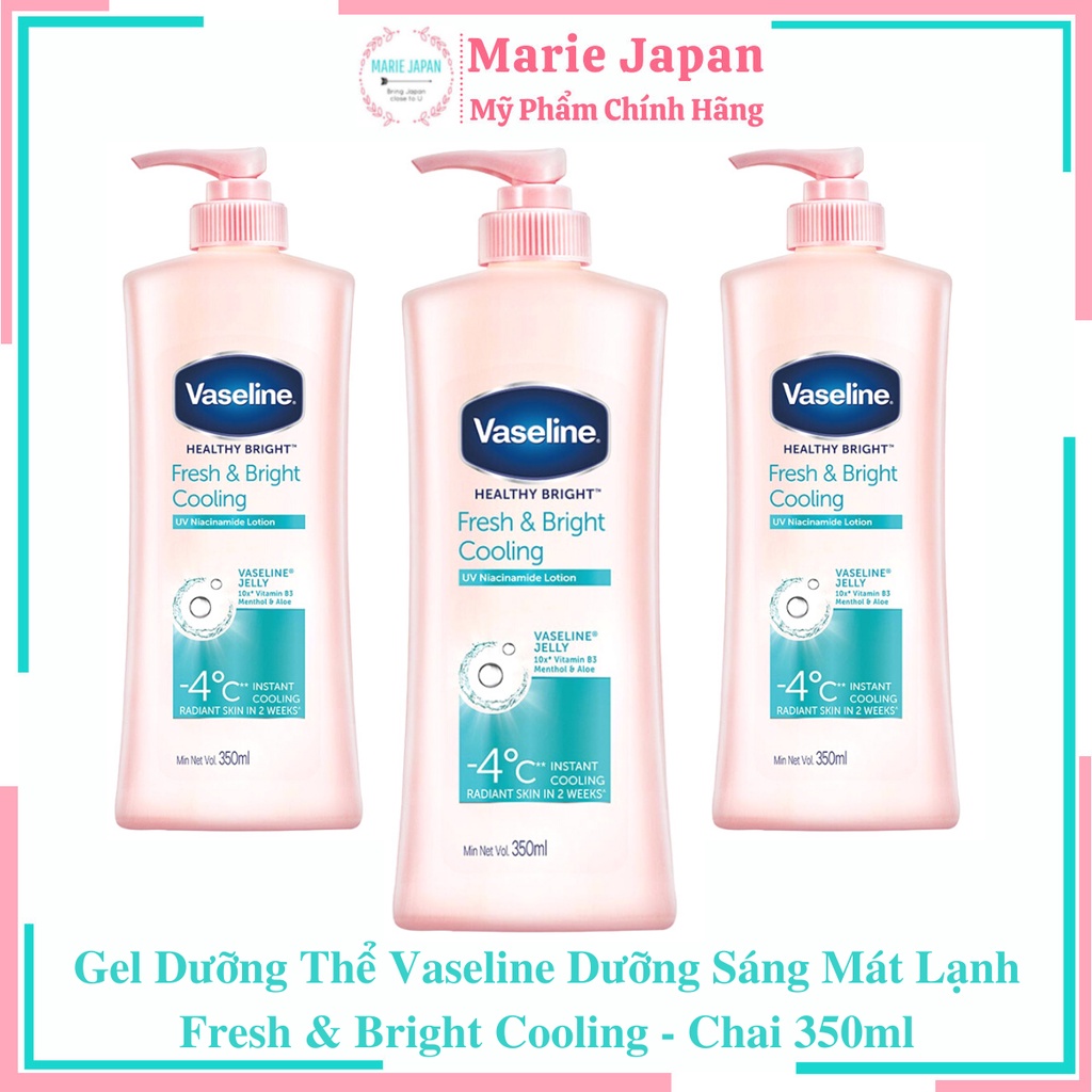 Dưỡng Thể Vaseline Dạng Gel Dưỡng Sáng Mát Lạnh Fresh &amp; Bright Cooling - Chai 350ml
